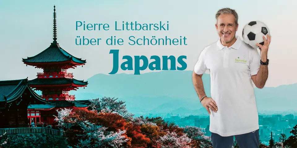 Pierre Littbarski über die Schönheit Japans
